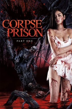 Watch free Corpse Prison: Part 1 movies online