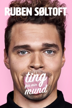 Watch free Ruben Søltoft: Ting Fra Min Mund movies online