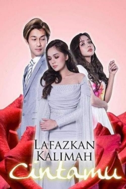 Watch free Lafazkan Kalimah Cintamu movies online