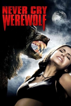 Watch free Never Cry Werewolf movies online