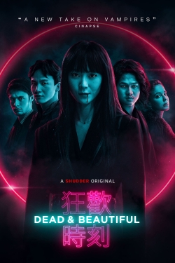 Watch free Dead & Beautiful movies online