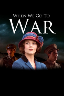 Watch free When We Go to War movies online