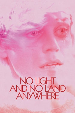 Watch free No Light and No Land Anywhere movies online