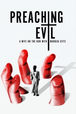 Watch free Preaching Evil: A Wife on the Run with Warren Jeffs movies online