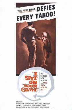 Watch free I Spit on Your Grave movies online