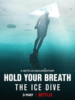 Watch free Hold Your Breath: The Ice Dive movies online