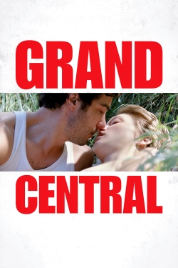 Watch free Grand Central movies online