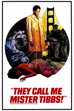 Watch free They Call Me Mister Tibbs! movies online