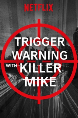 Watch free Trigger Warning with Killer Mike movies online