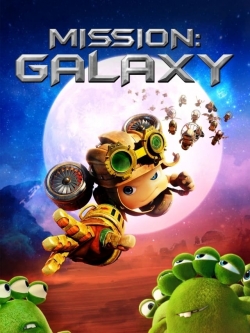 Watch free Mission: Galaxy movies online