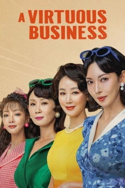 Watch free A Virtuous Business movies online