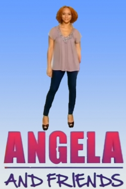 Watch free Angela and Friends movies online