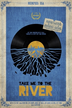 Watch free Take Me to the River movies online