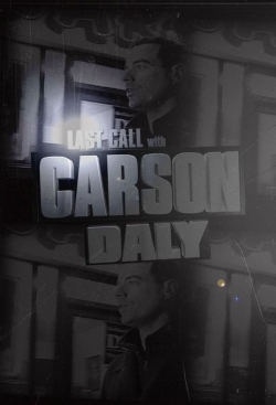 Watch free Last Call with Carson Daly movies online