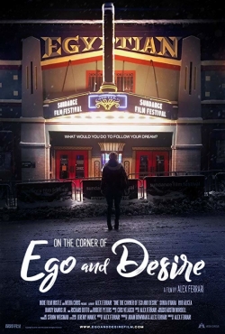 Watch free On the Corner of Ego and Desire movies online