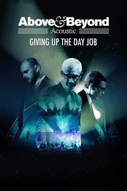 Watch free Above & Beyond: Giving Up the Day Job movies online