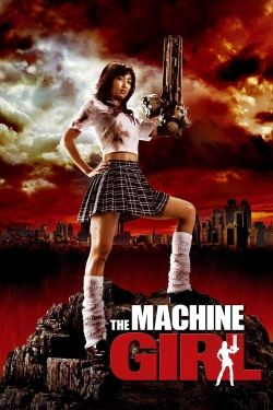 Watch free The Machine Girl movies online