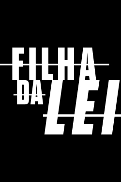 Watch free Filha da Lei movies online