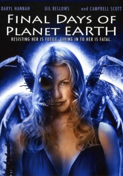 Watch free Final Days of Planet Earth movies online