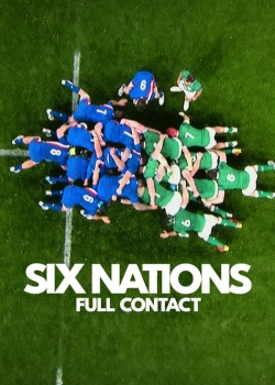 Watch free Six Nations: Full Contact movies online