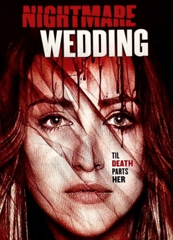 Watch free Nightmare Wedding movies online