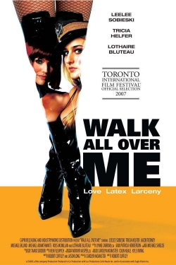 Watch free Walk All Over Me movies online