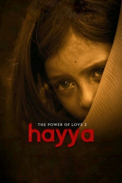 Watch free Hayya: The Power of Love 2 movies online