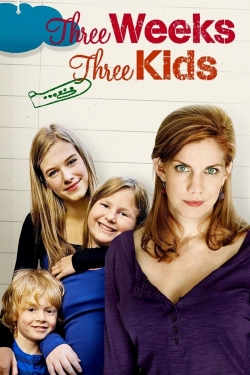 Watch free Three Weeks, Three Kids movies online