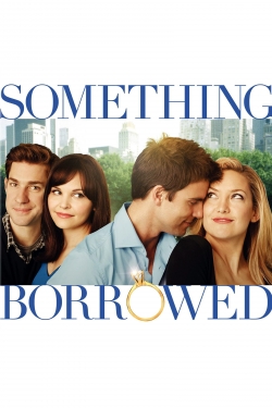 Watch free Something Borrowed movies online