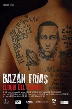 Watch free Bazán Frías, elogio del crimen movies online