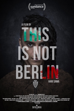 Watch free This Is Not Berlin movies online