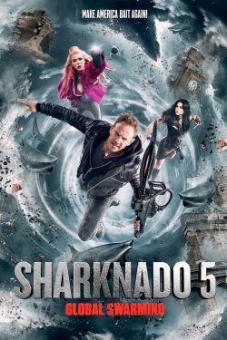 Watch free Sharknado 5: Global Swarming movies online