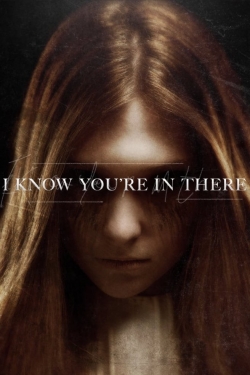 Watch free I Know You're in There movies online