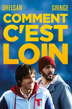 Watch free Comment c'est Loin movies online