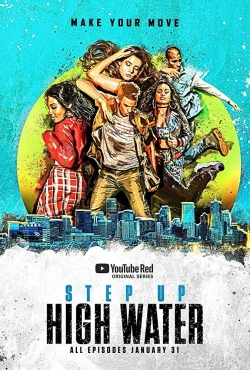 Watch free Step Up: High Water movies online