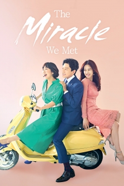 Watch free The Miracle We Met movies online