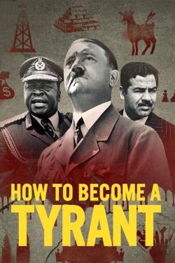 Watch free How to Become a Tyrant movies online