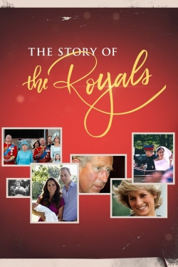 Watch free The Story of the Royals movies online