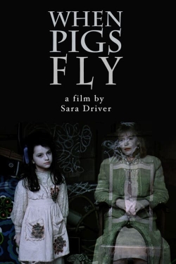 Watch free When Pigs Fly movies online